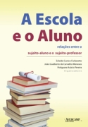 Escola E O Aluno, A - Relacoes Entre O
