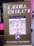 e agora escola?