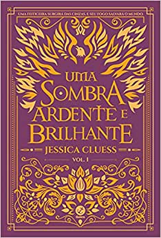 Uma sombra ardente e brilhante vol. 1