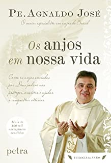 Os Anjos Em Nossa Vida - Trilogia Dos Anjos
