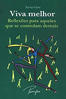 Viva Melhor  - Reflexoes Para Aqueles Que Se Controlam Demais
