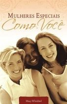Mulheres Especiais Como Voce