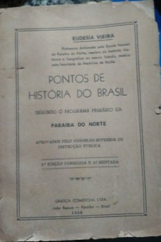 Pontos De Historia Do Brasil - Segundo O Programa Primario Da Paraiba Do Norte