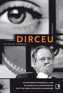 Dirceu - A Biografia
