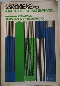 Historia Da Comunicacao Radio E Tv No Brasil