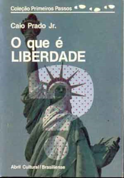 O Que E Liberdade - Capitalismo X Socialismo - Colecao Primeiros Passos