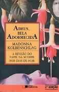 Adeus Bela Adormecida - A Revisao Do Papel Da Mulher Nos Dias De Hoje