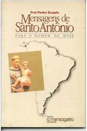 Mensagens De Santo Antonio - Para O Homem De Hoje
