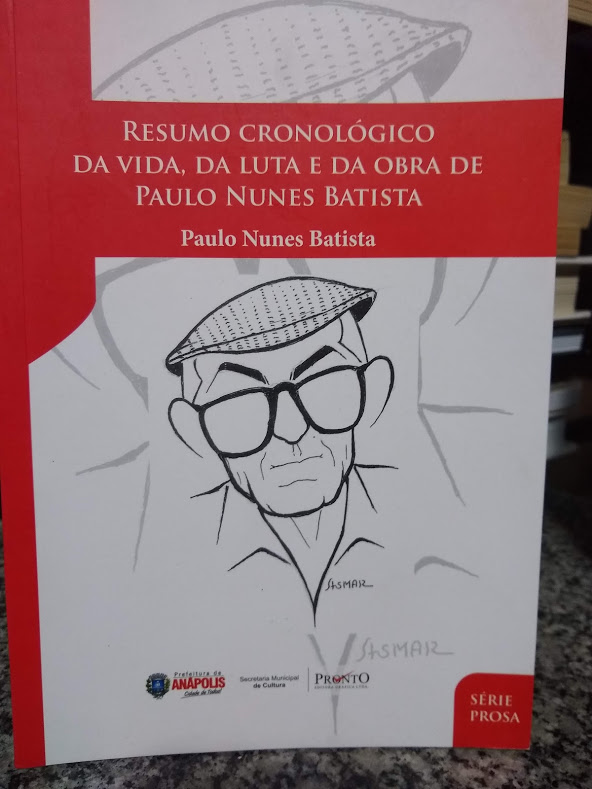 Resumo Cronologico Da Vida Da Luta E Da Obra De Paulo Nunes Batista