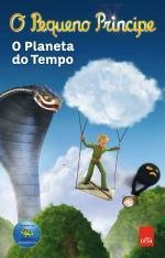O Pequeno Principe - O Planeta Do Tempo