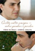 Cartas Entre Amigos - Sobre Ganhar E Perder