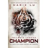 Champion - Do Caos E Da Lenda Surgira Um Campeao