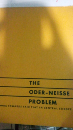 The Oder-neisse Problem - Towards Fair Play In Central Europe