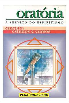 Oratoria - A Servico Do Espiritismo