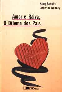 Amor E Raiva O Dilema Dos Pais