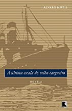 A Ultima Escala Do Velho Cargueiro