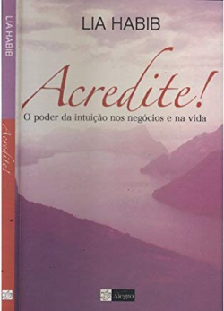 Acredit O Poder Da Intuicao Nos Negocios E Na Vida