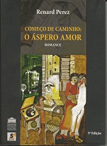 Começo de caminho - O áspero amor