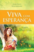 Viva Com Esperanca - Segredos Para Ter Saude E Qualidade De Vida