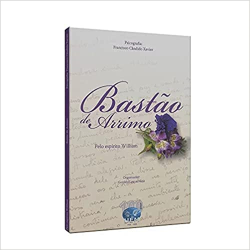 Bastao De Arrimo - Pelo Espirito William