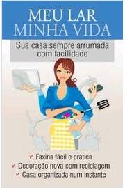 Meu Lar Minha Vida - Sua Casa Sempre Arrumada Com Facilidade