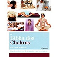 A Biblia Dos Chakras - O Guia Definitivo De Trabalho Com Os Chakras