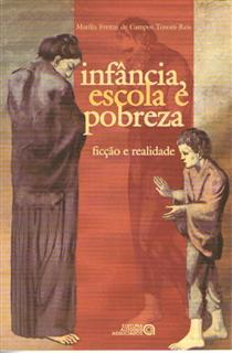 Infancia Escola E Pobreza - Ficcao E Realidade