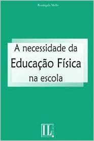 A Necessidade Da Educacao Fisica Na Escola
