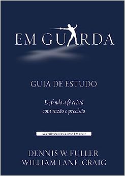 Em Guarda - Defenda a Fé com Razão e Precisão - Guia de Estudo - Com DVD