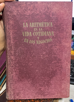 La Aritmetica En La Vida Cotidiana Y En Los Negocios