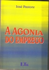 A Agonia Do Emprego