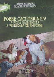 Pobre Cachorrinha - A Ficha Mais Bonita - A Vendedora De Fosforo