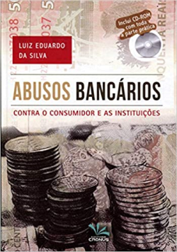 Abusos Bancarios Contra O Consumidor E As Instituicoes