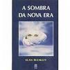 Sombra Da Nova Era, A