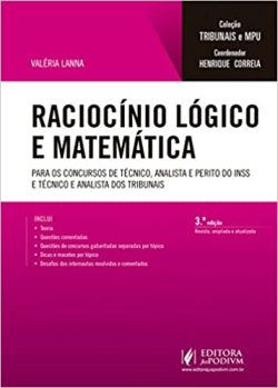 Raciocinio Logico E Matematica - Para Os Concursos De Tecnico Analista E Perito Do Inss E Tecnico E Analista Dos Tribunais