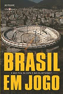 Brasil Em Jogo - O Que Fica Da Copa E Das Olimpiadas?