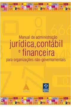 Manual De Administracao Juridica Contabil E Financeira Para Organizacoes Nao Governamentais