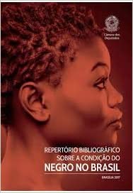 Repertório Bibliográfico Sobre a Condição do Negro No Brasil