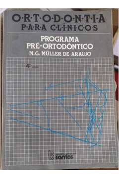 Ortodontia Para Clinicos - Programa Pre-ortodontico
