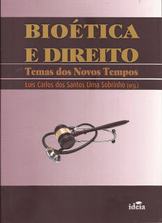 Bioetica E Direito - Temas Dos Novos Tempos