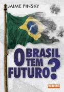 O Brasil tem Futuro