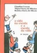 A Vida Na Escola E A Escola Da Vida