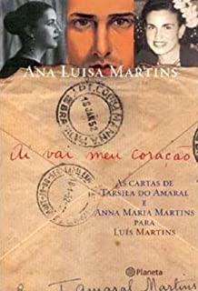 Aí vai meu coração - As cartas de Tarsila do Maral e Anna Maria Martins para Luís Martins