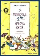Menino Que Nao Mascava Chicle, O