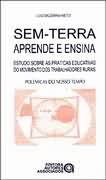 Sem-terra Aprende E Ensina - Estudo Sobre As Praticas Educativas Do Movimento Dos Trabalhadores Rurais