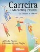 Carreira E Marketing Pessoal - Da Teoria A Pratica