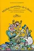 Minhas Memorias De Lobato - Contadas Por Emilia Marquesa De Rabico E Pelo Visconde De Sabugosa