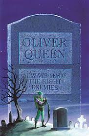 Arqueiro Verde - Oliver Queen Sempre Fez Os Inimigos Certos V.01
