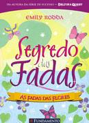 Segredo Das Fadas - As Fadas Das Flores