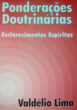 Ponderacoes Doutrinarias - Esclarecimentos Espiritas